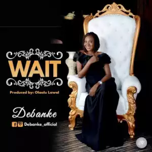 Debanke - Wait
